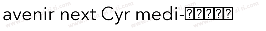 avenir next Cyr medi字体转换